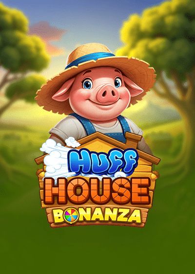 Huff House Bonanza - ICONIC21
