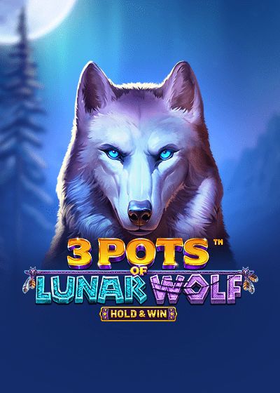 3 Pots of Lunar Wolf – Hold & Win - Betsoft Gaming