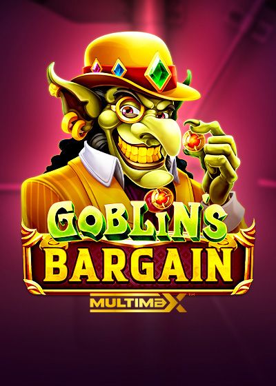 Goblin’s Bargain MultiMax - Reelplay